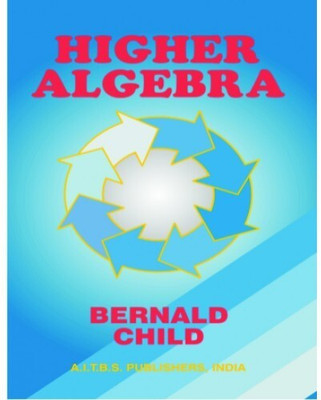 HIGHER ALGEBRA(Paperback, BERNALD)