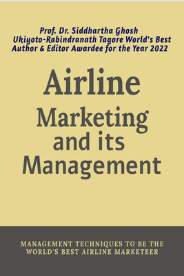 Airline Marketing and its Management(English, Paperback, Prof. Dr. Siddhartha Ghosh)