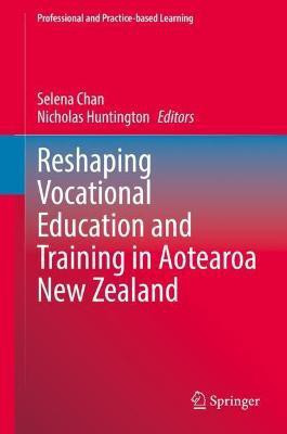 Reshaping Vocational Education and Training in Aotearoa New Zealand(English, Hardcover, unknown)