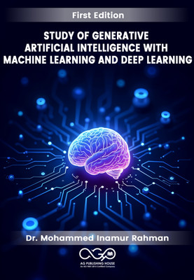 Study of Generative Artificial Intelligence with machine learning and deep learning(Paperback, Dr. Mohammed Inamur Rahman)