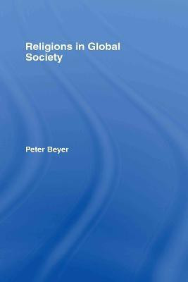 Religions in Global Society(English, Hardcover, Beyer Peter)