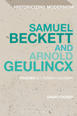 Samuel Beckett and Arnold Geulincx(English, Paperback, Tucker David Dr)