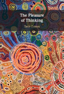The Pleasure of Thinking(English, Hardcover, Zittoun Tania)