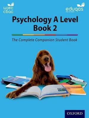 The Complete Companions for WJEC and Eduqas Year 2 A Level Psychology Student Book(English, Paperback, Flanagan Cara)