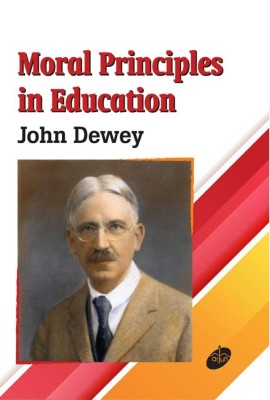 Moral Principles of Education(Hardcover, John Dewey)