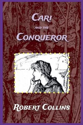 Cari and the Conqueror(English, Paperback, Collins Robert)