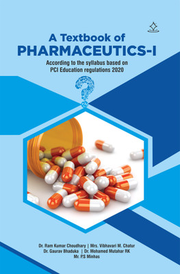 TEXTBOOK OF PHARMACEUTICS-I (According to the syllabus based on ‘Board of Technical Education Uttar Pradesh’) - PHARMACEUTICS-I(Paperback, Dr. Ram Kumar Choudhary, Mrs. Vibhavari M. Chatur, Dr. Gaurav Bhaduka, Dr. Mohamed Mutahar, Mr. P.S Minhas)