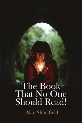 The Book That No One Should Read!(English, Paperback, Shinkfield Alan)