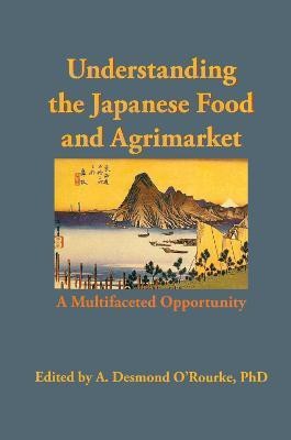 Understanding the Japanese Food and Agrimarket(English, Paperback, O'Rourke Andrew D)