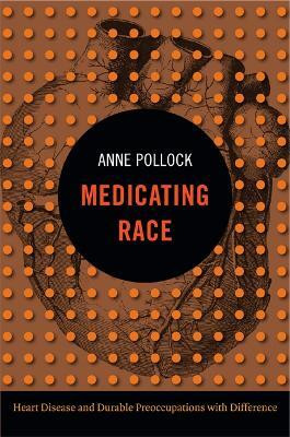 Medicating Race(English, Paperback, Pollock Anne)