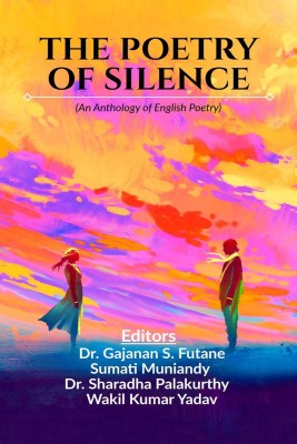 THE POETRY OF SILENCE(English, Paperback, Dr. Gajanan S. Futane)