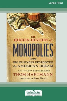 The Hidden History of Monopolies(English, Paperback, Hartmann Thom)