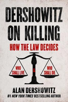 Dershowitz on Killing(English, Hardcover, Dershowitz Alan)