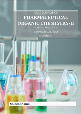 A LAB MANUAL OF PHARMACEUTICAL ORGANIC CHEMISTRY-II(Paperback, Mr. Sayyed Javvad Ali, Dr. Jameel Ahmed, Kandhar College of Pharmacy)