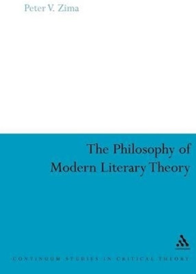 The Philosophy of Modern Literary Theory(English, Paperback, Zima Peter V. Professor)