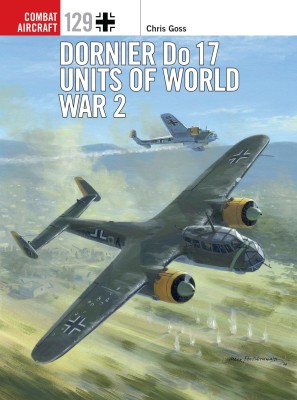 Dornier Do 17 Units of World War 2(English, Paperback, Goss Chris)