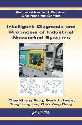 Intelligent Diagnosis and Prognosis of Industrial Networked Systems(English, Electronic book text, Pang Chee Khiang)