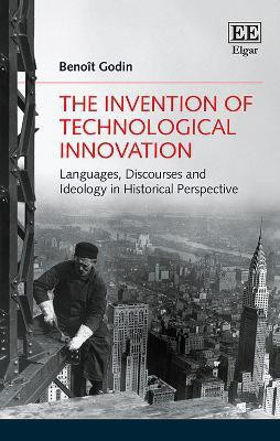 The Invention of Technological Innovation(English, Hardcover, Godin Benoit)