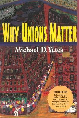 Why Unions Matter(English, Paperback, Yates Michael D.)