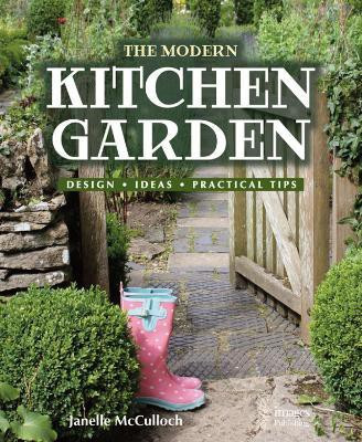 The Modern Kitchen Garden(English, Hardcover, McCulloch Janelle)