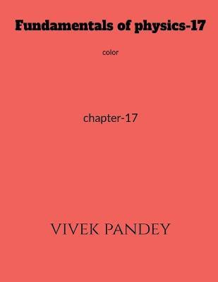 Fundamentals of physics-17 color(English, Paperback, Pandey Vivek)