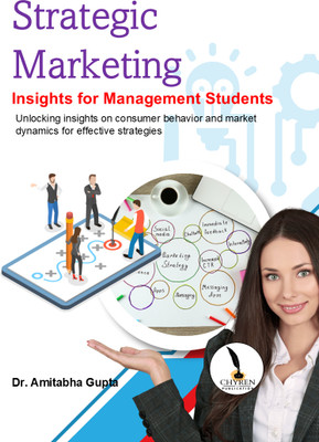 Strategic 
Marketing 
Insights for Management Students
 Unlocking insights on consumer behavior and market 
dynamics for effective strategies(Paperback, Dr. Amitabha Gupta)