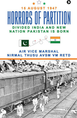 Horrors of Partition(English, Hardcover, Air Vice Marshal Nirmal Thusu AVSM VM Retd)