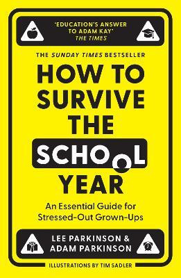 How to Survive the School Year(English, Paperback, Parkinson Lee)