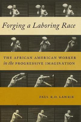 Forging a Laboring Race(English, Paperback, Lawrie Paul R.D.)