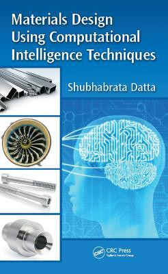 Materials Design Using Computational Intelligence Techniques(English, Electronic book text, Datta Shubhabrata)