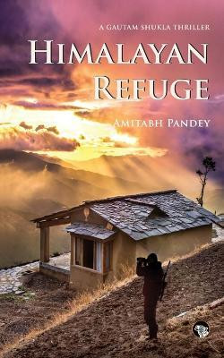 Himalayan Refuge (Edition1)(English, Digital, Pandey Amitabh)