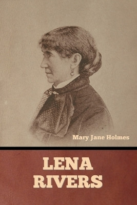 Lena Rivers(English, Paperback, Holmes Mary Jane)
