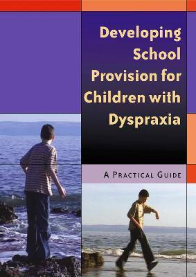 Developing School Provision for Children with Dyspraxia(English, Electronic book text, unknown)