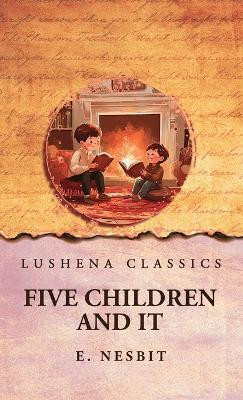 Five Children and It(English, Hardcover, E Nesbit)