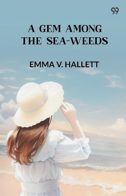 NatalieOr, A Gem Among The Sea-Weeds (Edition1)(English, Paperback, Hallett Emma V)