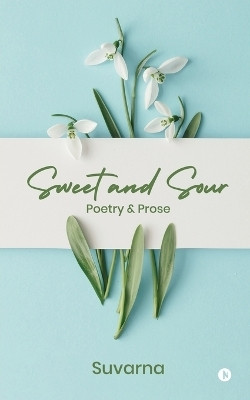 Sweet and Sour(English, Paperback, Suvarna)