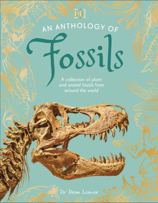 An Anthology of Fossils(English, Hardcover, Lomax Dean)