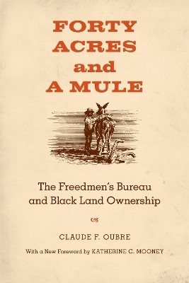 Forty Acres and a Mule(English, Paperback, Oubre Claude F.)