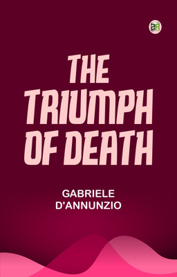 The Triumph of Death(Paperback, Gabriele D'Annunzio)