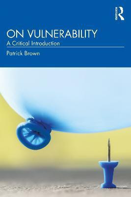 On Vulnerability(English, Paperback, Brown Patrick)