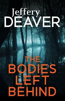 The Bodies Left Behind(English, Paperback, Deaver Jeffery)