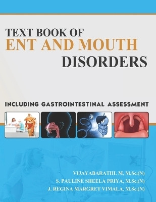 Text Book of Ent and Mouth Disorders, Including Gastrointestinal Assessment(English, Paperback, Sheela Priya S Pauline)