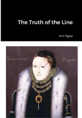 The Truth of the Line(English, Paperback, Taylor M V)