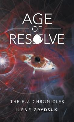 Age of Resolve(English, Hardcover, Grydsuk Ilene)