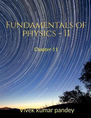 Fundamentals of physics - 11(English, Paperback, Kumar Vivek)