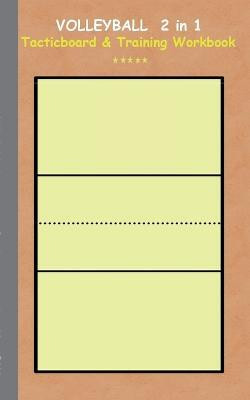 Volleyball 2 in 1 Tacticboard and Training Workbook(English, Paperback, Taane Theo Von)