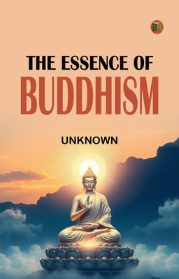 The Essence of Buddhism(Paperback, Unknown)