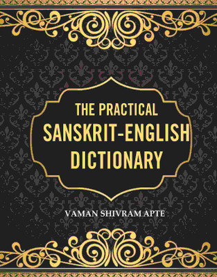 The Practical Sanskrit-English Dictionary(Paperback, Vaman Shivram Apte)