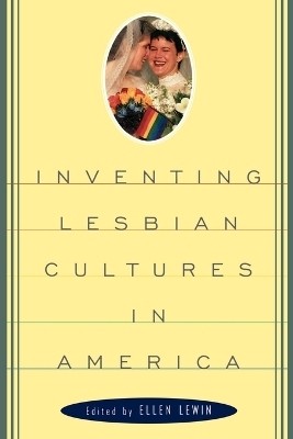 Inventing Lesbian Cultures(English, Paperback, unknown)