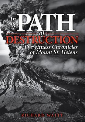 In the Path of Destruction(English, Paperback, Waitt Richard)